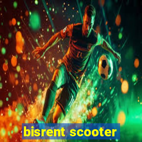 bisrent scooter